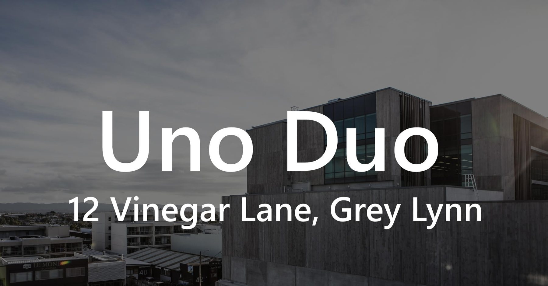 Uno Duo, 12 Vinegar Lane